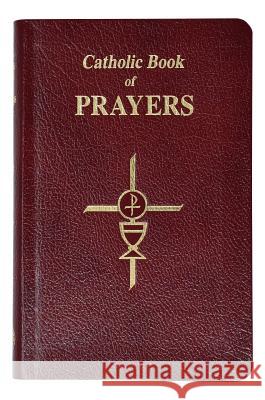 Catholic Book of Prayers-Burg Leather: Popular Catholic Prayers Arranged for Everyday Use: In Large Print Fitzgerald, Maurus 9780899429113 Catholic Book Publishing Company - książka