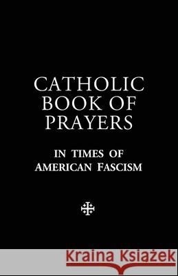 Catholic Book of Prayers in Times of American Fascism Louis Mel?nde 9781998242511 Suricata - książka