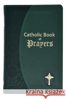 Catholic Book of Prayers: Popular Catholic Prayers Arranged for Everyday Use Maurus Fitzgerald 9780899429243 Catholic Book Publishing Company - książka