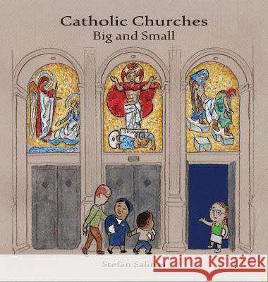 Catholic Churches Big and Small Stefan Antony Salinas 9780692200889 Camelopardalis - książka