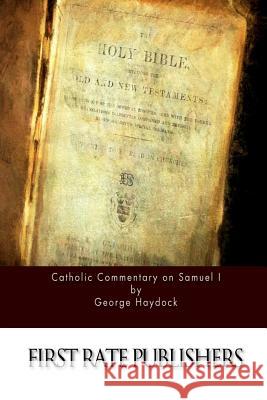 Catholic Commentary on Samuel I George Haydock 9781530421039 Createspace Independent Publishing Platform - książka