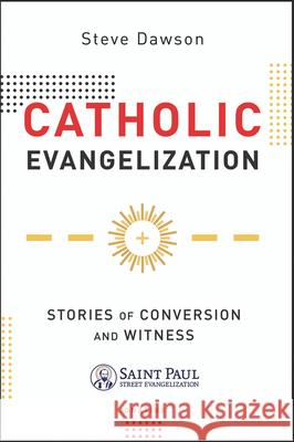 Catholic Evangelization Steve Dawson Adam Janke 9781621646648 Ignatius Press - książka