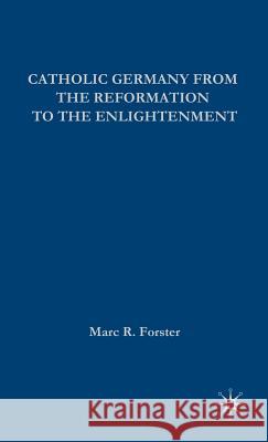 Catholic Germany from the Reformation to the Enlightenment  9780333698372 Palgrave MacMillan - książka