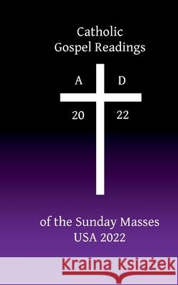 Catholic Gospel Readings of the Sunday Masses: USA 2022 Belana Llewellyn 9783755711568 Books on Demand - książka