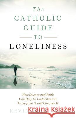 Catholic Guide to Loneliness Vost, Kevin 9781622824144 Sophia Institute Press - książka