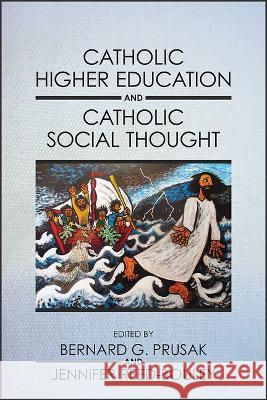 Catholic Higher Education and Catholic Social Thought Bernard G. Prusak Jennifer Reed-Bouley Michael Czerny 9780809155408 Paulist Press(tm) - książka