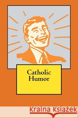 Catholic Humor Fr Vu Tran 9781544138848 Createspace Independent Publishing Platform - książka