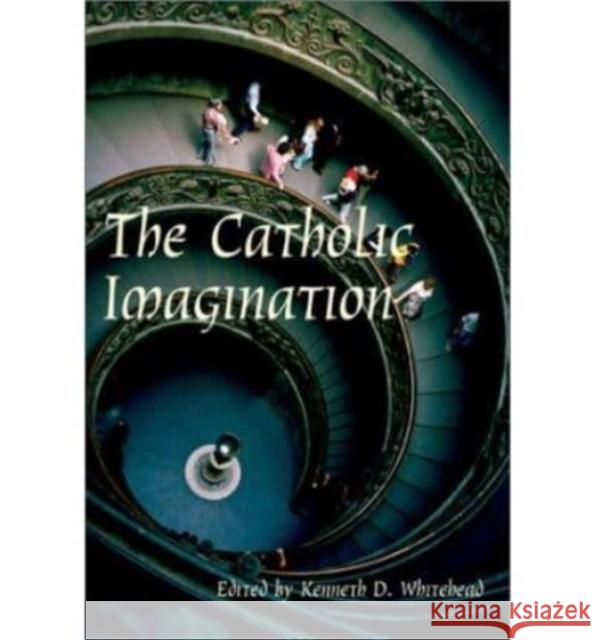 Catholic Imagination: 24th Convention Catholic Scholars September 28-30, 2001 Fellowship of Catholic Scholars          Janet D. Dailey 9781587311741 St. Augustine's Press - książka