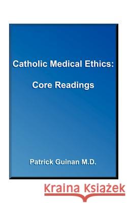 Catholic Medical Ethics: Core Reading Jagielo, Ted 9781585008018 Authorhouse - książka