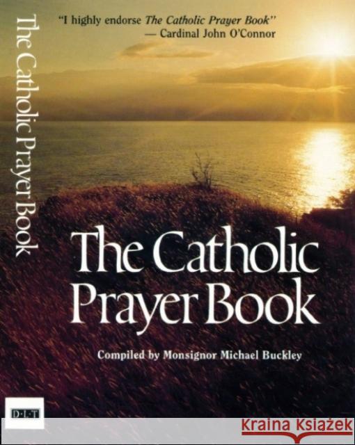 Catholic Prayer Book Michael Buckley 9780232523225 Darton, Longman & Todd Ltd - książka