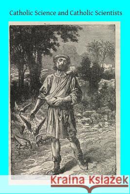 Catholic Science and Catholic Scientists Rev J. a. Zah Brother Hermenegil 9781495911347 Createspace - książka