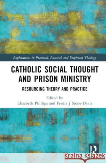 Catholic Social Thought and Prison Ministry  9781032229836 Taylor & Francis Ltd - książka