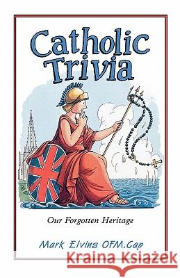 Catholic Trivia Mark Turnham Elvins 9780852445594 GRACEWING - książka