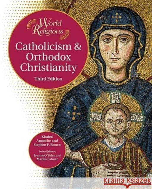 Catholicism & Orthodox Christianity Brown, Stephen F. 9781604131062 Chelsea House Publishers - książka