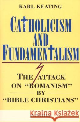 Catholicism and Fundamentalism Karl Keating 9780898701777 Ignatius Press - książka