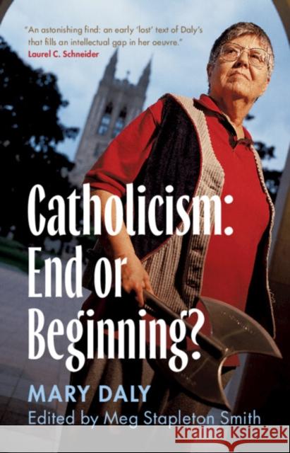 Catholicism: End or Beginning? Mary Daly 9781009180634 Cambridge University Press - książka