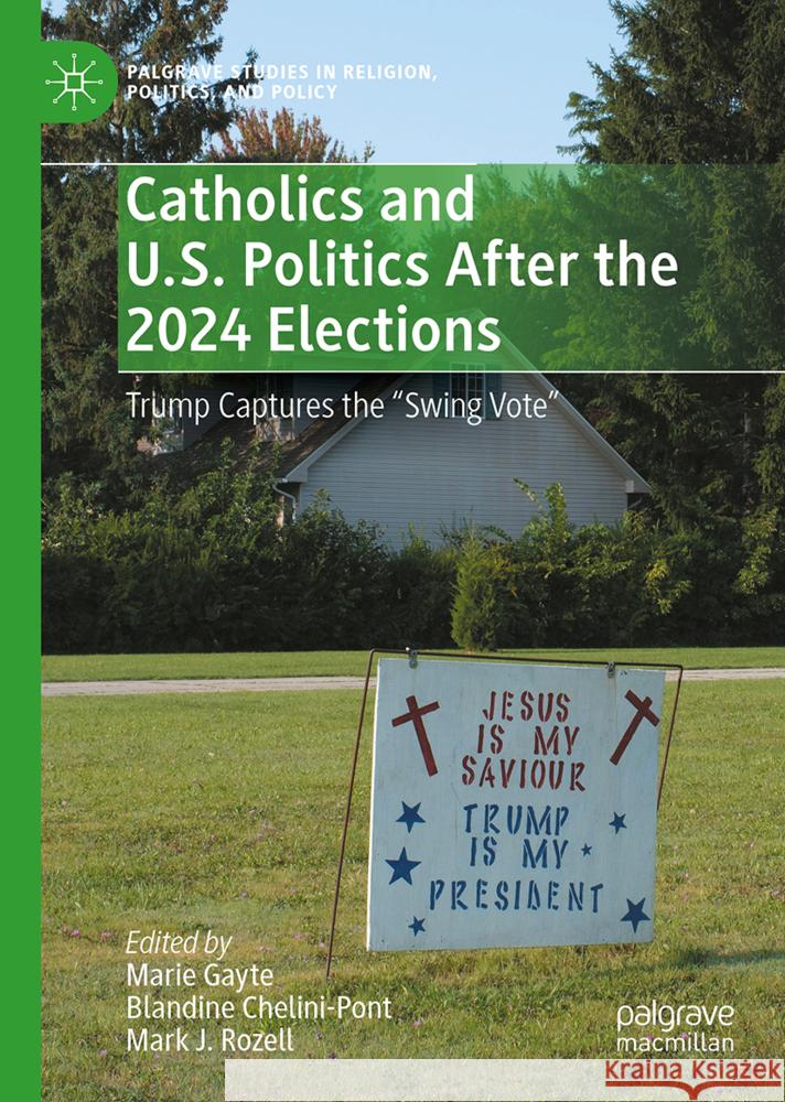 Catholics and U.S. Politics After the 2024 Elections: Trump Captures the Swing Vote