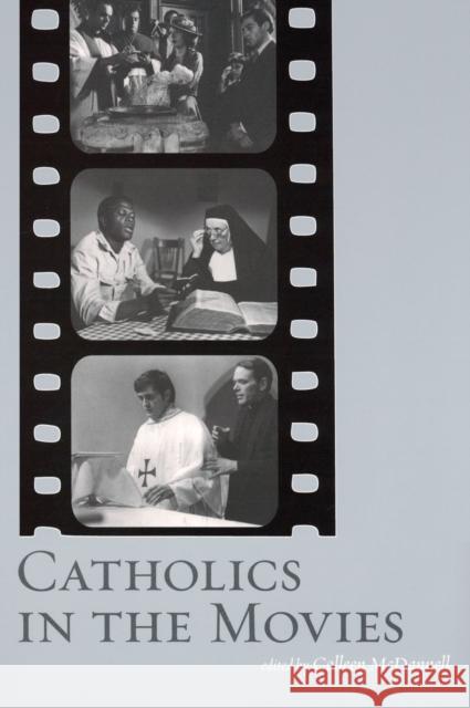 Catholics in the Movies Colleen McDannell 9780195306569 Oxford University Press, USA - książka
