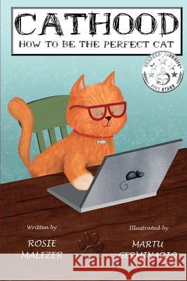 Cathood: How to be the perfect Cat Germinario, Martu 9781530685738 Createspace Independent Publishing Platform - książka