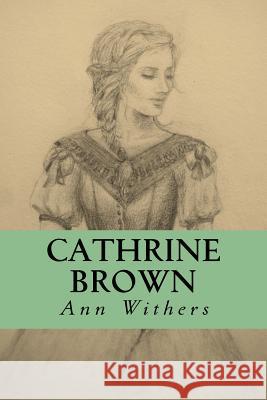 Cathrine Brown Ann Withers 9781519128041 Createspace - książka