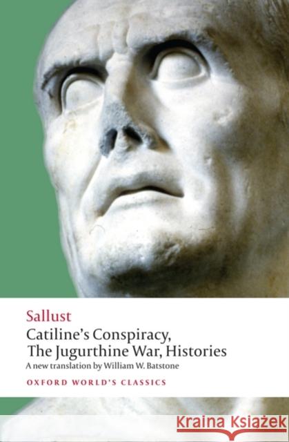 Catiline's Conspiracy, The Jugurthine War, Histories Sallust 9780192823458 Oxford University Press - książka