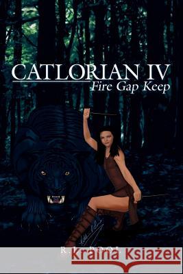 Catlorian Iv: Fire Gap Keep R L Pool 9781489716460 Liferich - książka