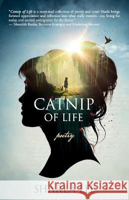 Catnip of Life: poetry Sharla Lee 9781957972121 Babypie Publishing - książka
