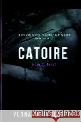 Catoire: Family First Vonna Ivory Joseph 9781725092105 Createspace Independent Publishing Platform - książka
