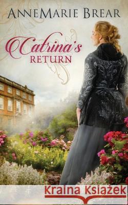 Catrina's Return Annemarie Brear 9780995725492 Annemarie Brear - książka