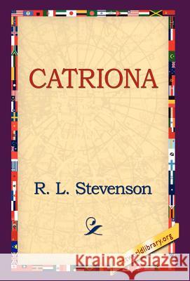 Catriona Robert Louis Stevenson 9781421808536 1st World Library - książka