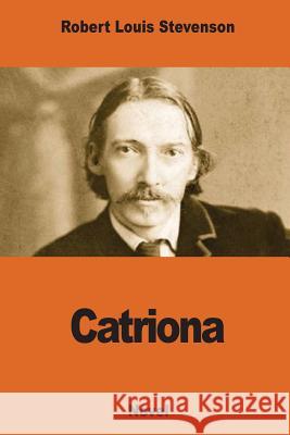 Catriona Robert Louis Stevenson 9781540811714 Createspace Independent Publishing Platform - książka