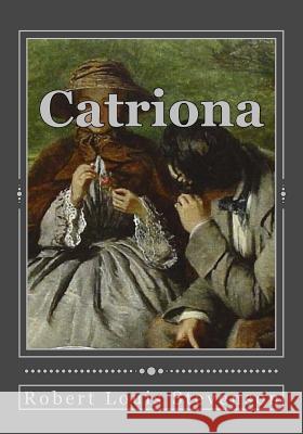 Catriona Robert Louis Stevenson Andrea Gouveia Andrea Gouveia 9781544092928 Createspace Independent Publishing Platform - książka