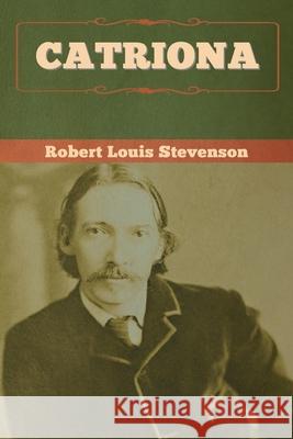 Catriona Robert Louis Stevenson 9781647992606 Bibliotech Press - książka