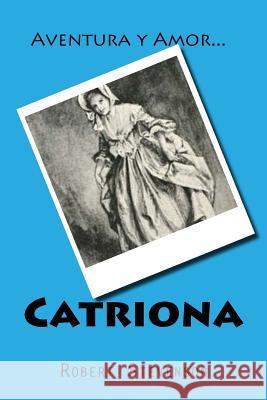 Catriona (Spanish) Edition Robert Louis Stevenson 9781545593851 Createspace Independent Publishing Platform - książka