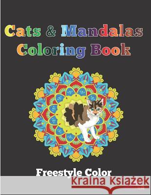 Cats & Mandalas Coloring Book Freestyle Color 9781719906302 Independently Published - książka