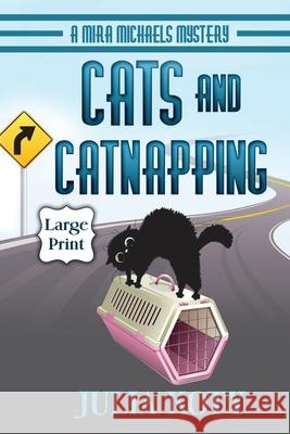 Cats and Catnapping: A Mira Michaels Mystery Julia Koty 9781939309228 Busstop Press - książka
