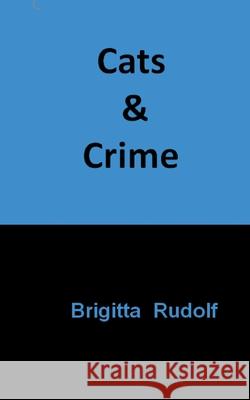 Cats and Crime Brigitta Rudolf 9783753444758 Books on Demand - książka