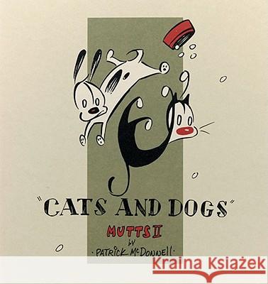 Cats and Dogs: Mutts II Patrick McDonnell 9780836237320 Andrews McMeel Publishing - książka