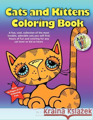 Cats and Kittens Coloring Book J. Bruce Jones J. Bruce Jones 9781479331178 Createspace - książka