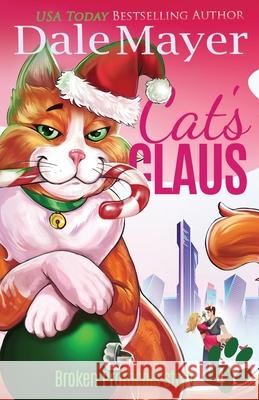 Cat's Claus: A Broken Protocols Christmas Tale Mayer, Dale 9781773363875 Valley Publishing Ltd. - książka