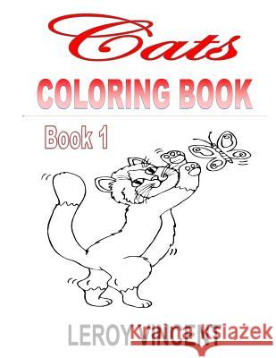 Cats Coloring Book Leroy Vincent 9781365891083 Revival Waves of Glory Ministries - książka