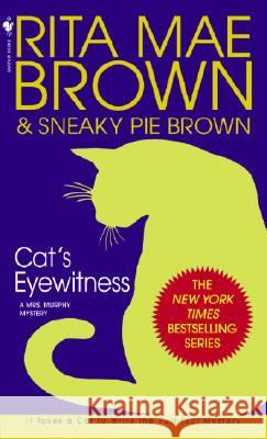 Cat's Eyewitness: A Mrs. Murphy Mystery Rita Mae Brown Sneaky Pie Brown                         Michael Gellatly 9780553582871 Bantam Books - książka