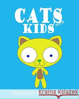 CATS for KIDS: Preschool Coloring Book Thomson, Alexander 9781537582269 Createspace Independent Publishing Platform - książka