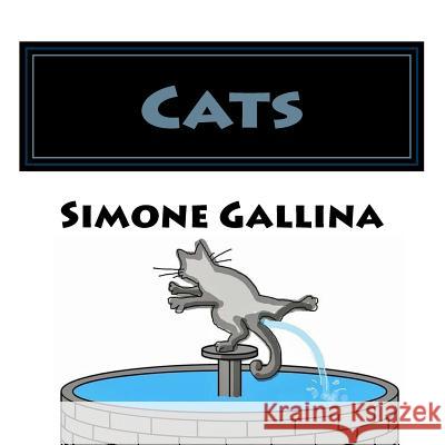 Cats: freehand drawings of felines, everywhere, anywhere, anyway Gallina, Simone 9781545536599 Createspace Independent Publishing Platform - książka