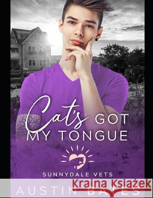 Cat's Got My Tongue Austin Bates 9781099266218 Independently Published - książka