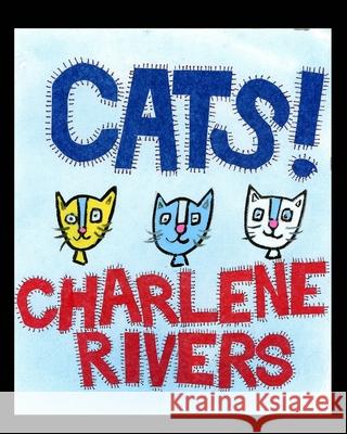 Cats: I love cats! Rivers, Charlene 9781714757237 Blurb - książka
