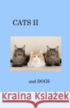 CATS II and Dogs Joan P. Wes 9781548138424 Createspace Independent Publishing Platform