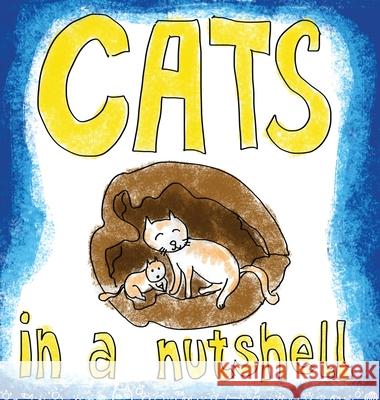 Cats in a Nutshell Eliana Mason, Wingyee Lee, Daniel Yin 9780578628127 Cordilleran Tectonics LLC - książka