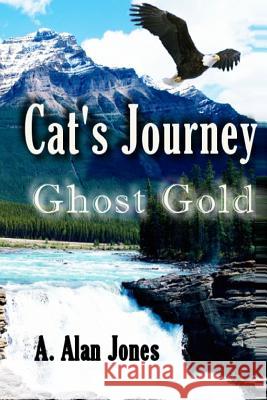 Cat's Journey: Ghost Gold A. Alan Jones Stanley W. Wells Sarah Stanton 9781481920193 Cambridge University Press - książka