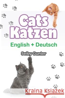 Cats Katzen: English + Deutsch Tr Selby Gunter 9789083201177 Mona Cottage Publishing - książka